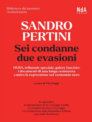 cover image of Sandro Pertini. Sei condanne due evasioni
